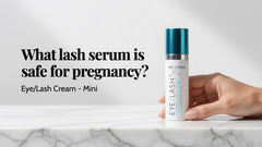 What lash serum is safe for pregnancy